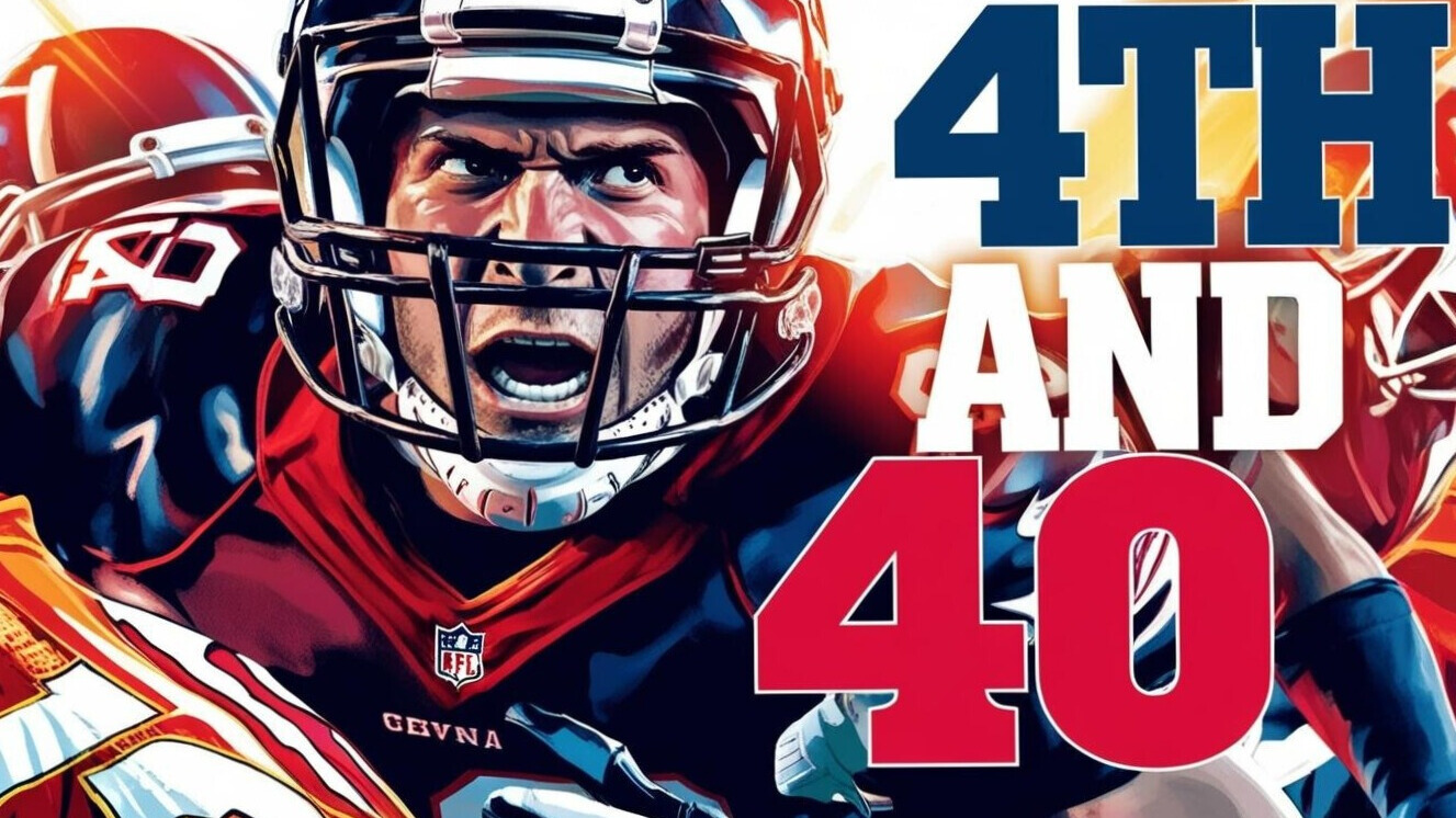 4th AND 40